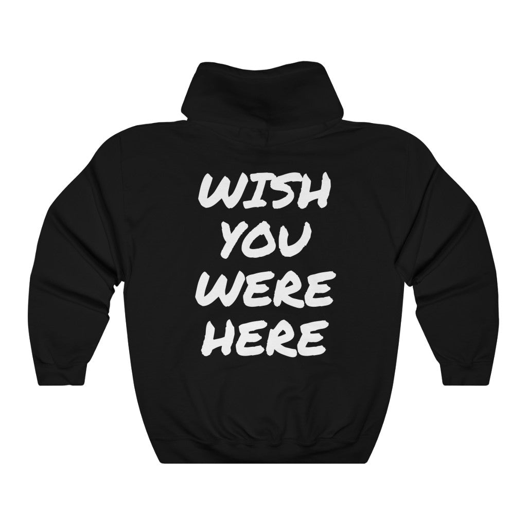 Wish You Were Here Hoodie