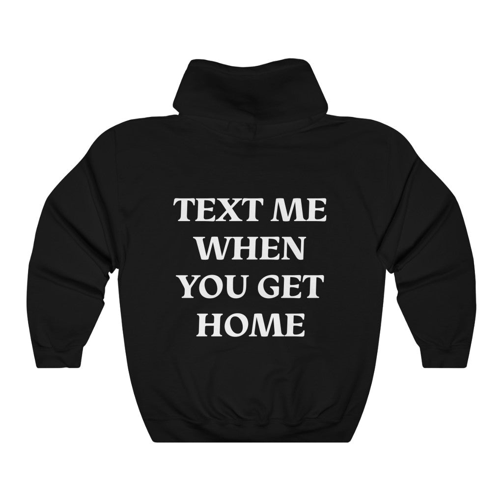 Text Me When You Get Home Black Hoodie