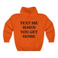 Text Me When You Get Home Orange Hoodie