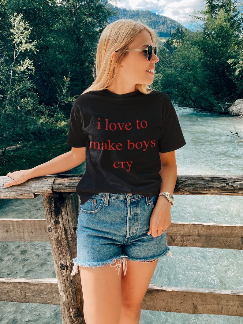 I Love To Make Boys Cry T-Shirt