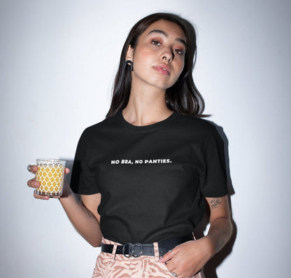 No Bra No Panties T-Shirt