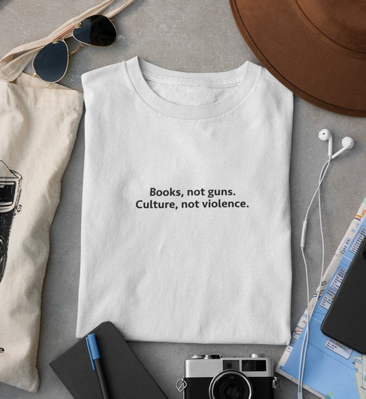 Books Not Guns Culture Not Violence T-Shirt