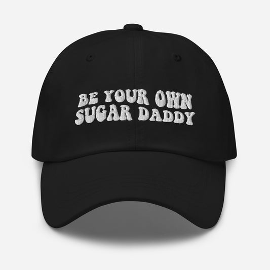 Be Your Own Sugar Daddy Hat