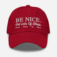 Be Nice Get Lots Of Sleep Drink Plenty Of Water Hat