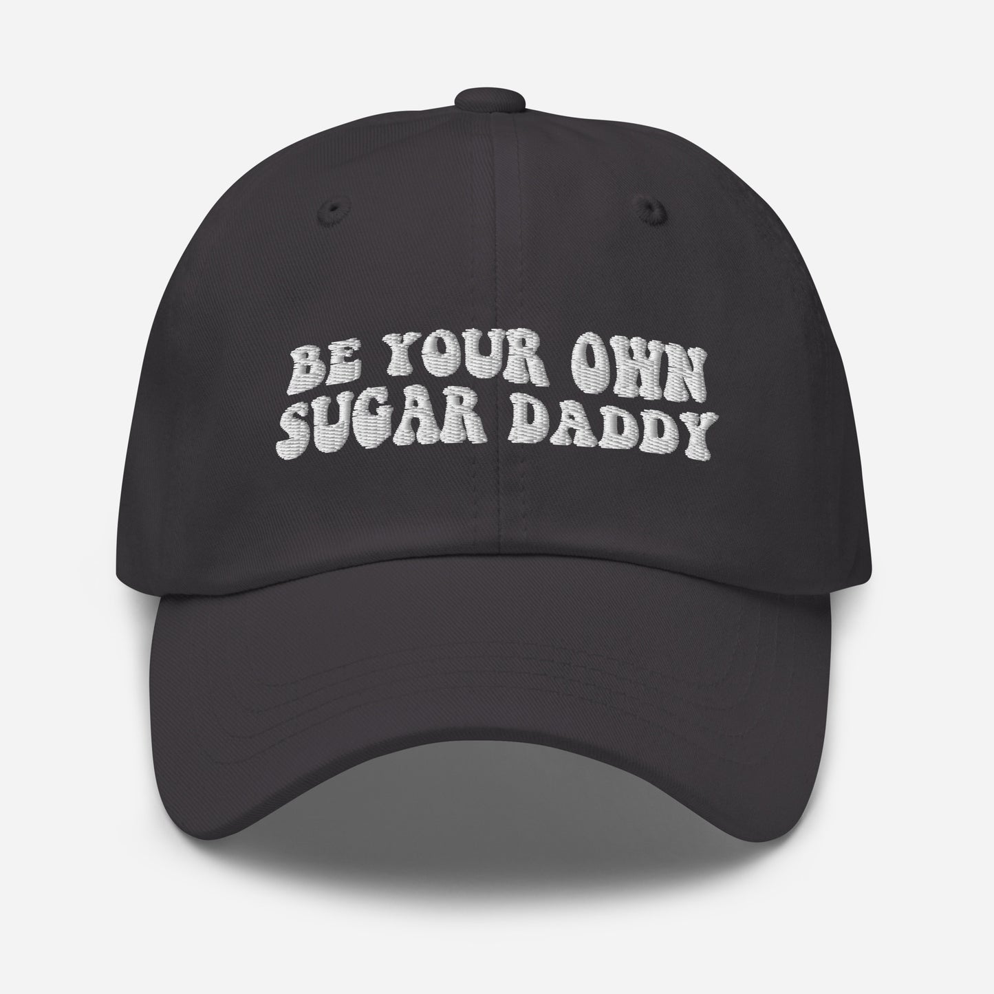 Be Your Own Sugar Daddy Hat