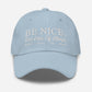 Be Nice Get Lots Of Sleep Drink Plenty Of Water Hat