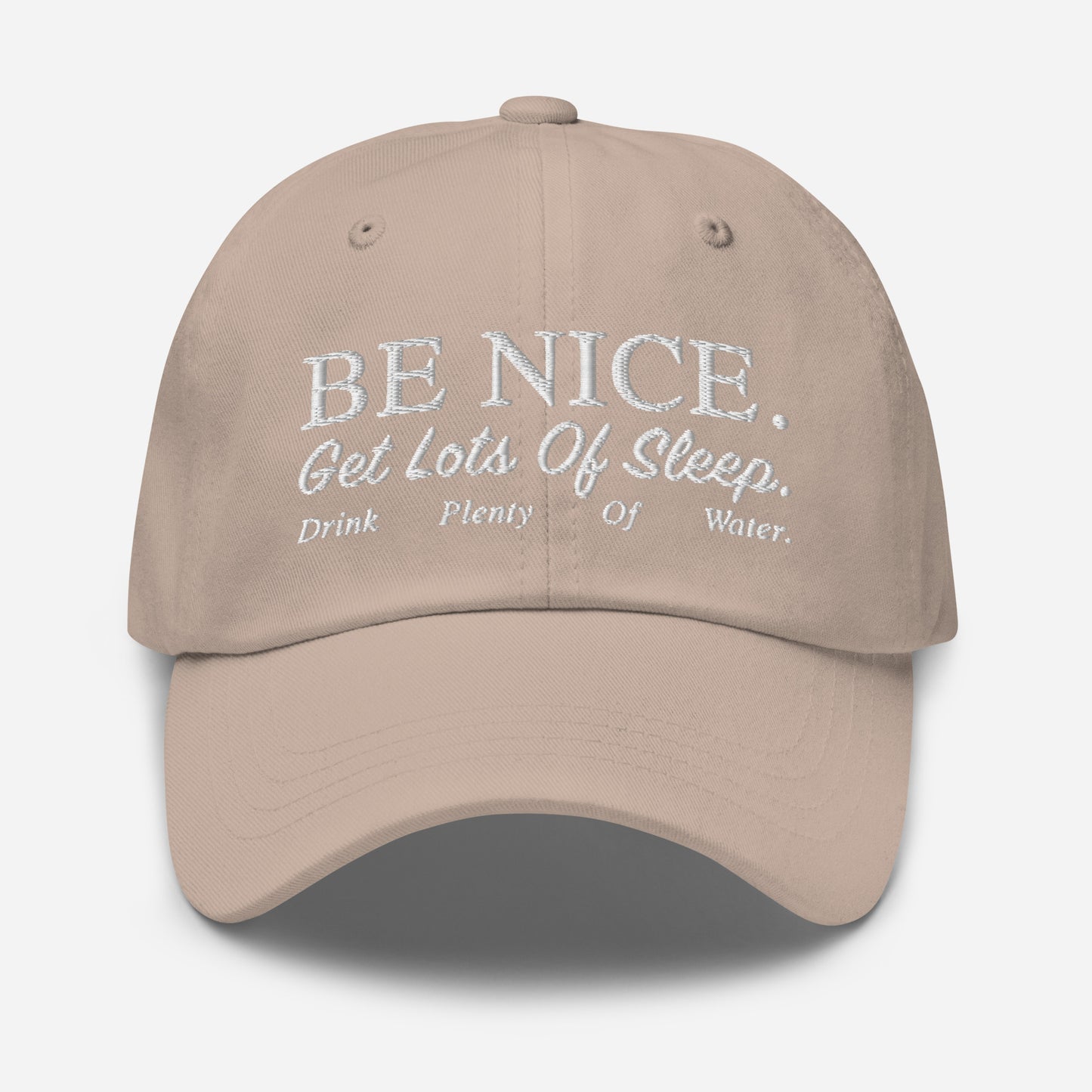 Be Nice Get Lots Of Sleep Drink Plenty Of Water Hat