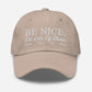 Be Nice Get Lots Of Sleep Drink Plenty Of Water Hat