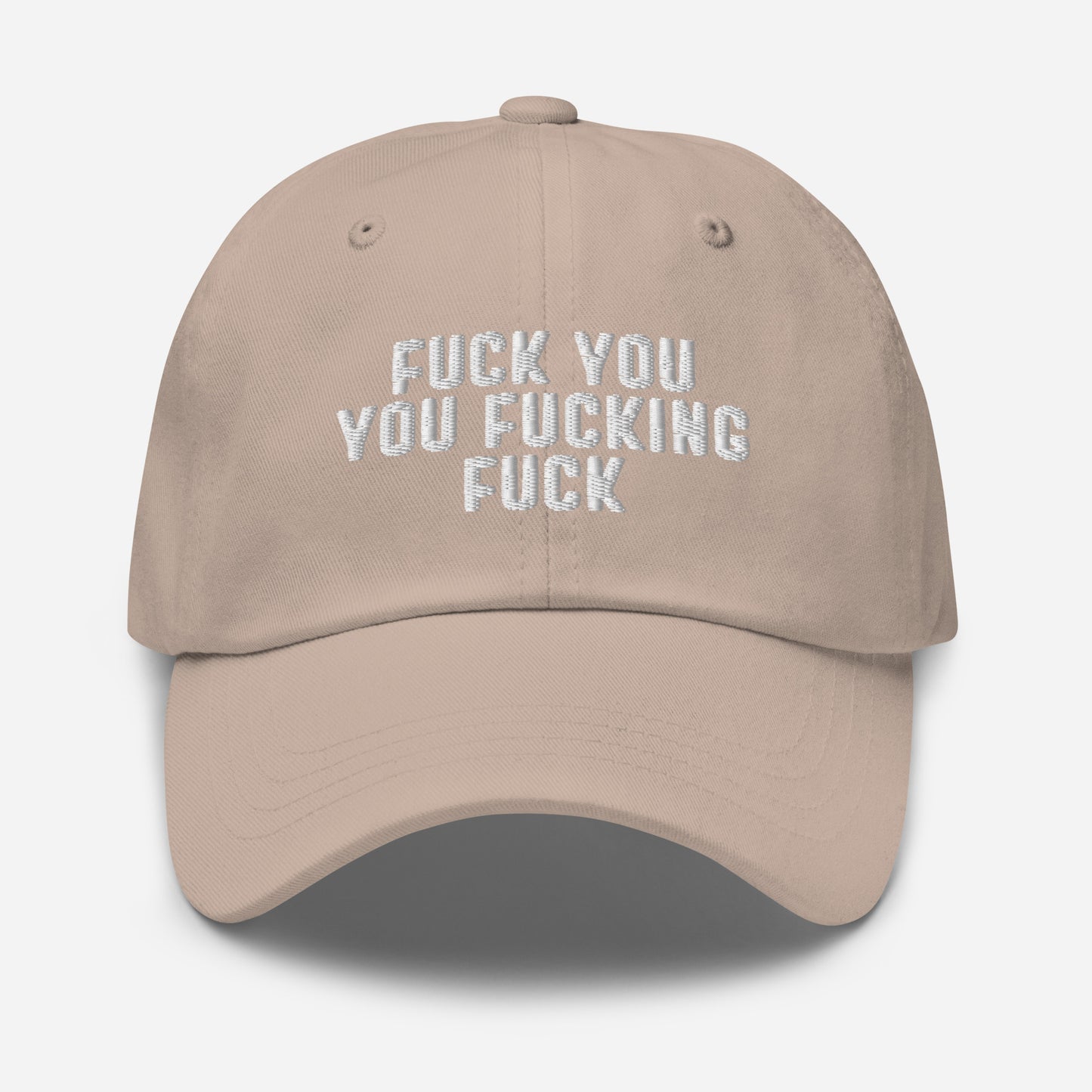 Fuck You You Fucking Fuck Hat