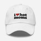 I Love Hot Moms Hat