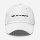 Not In The Mood Hat