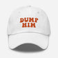 Dump Him Dad Hat