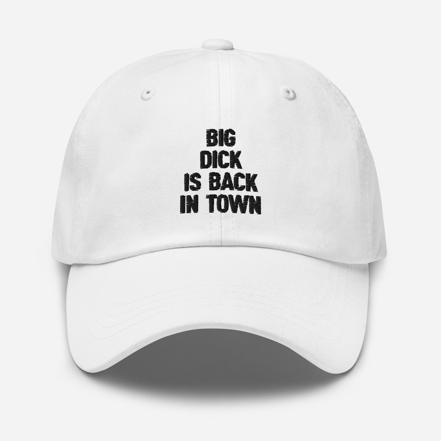 Big D*ck Is Back In Town Hat