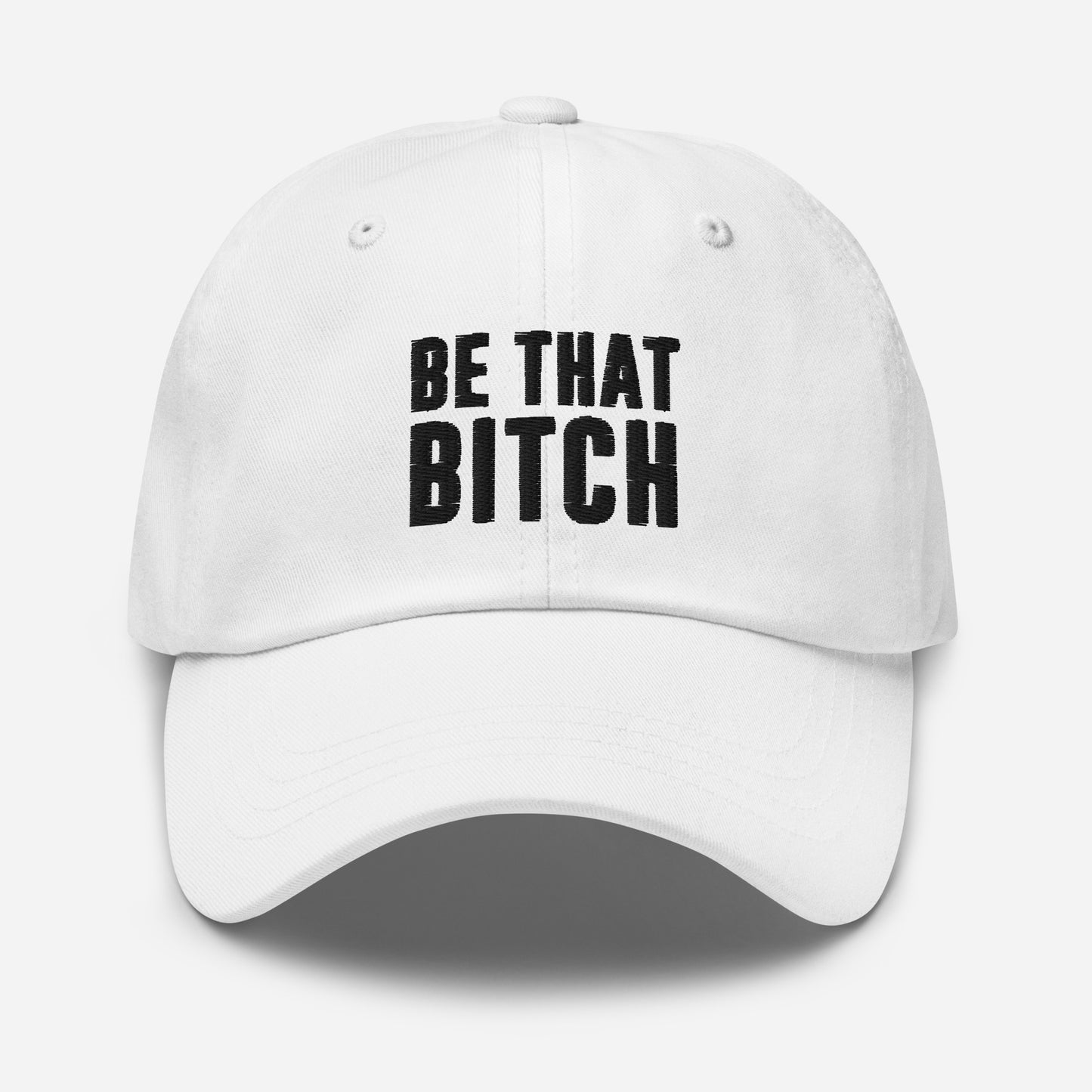 Be That Bitch Hat