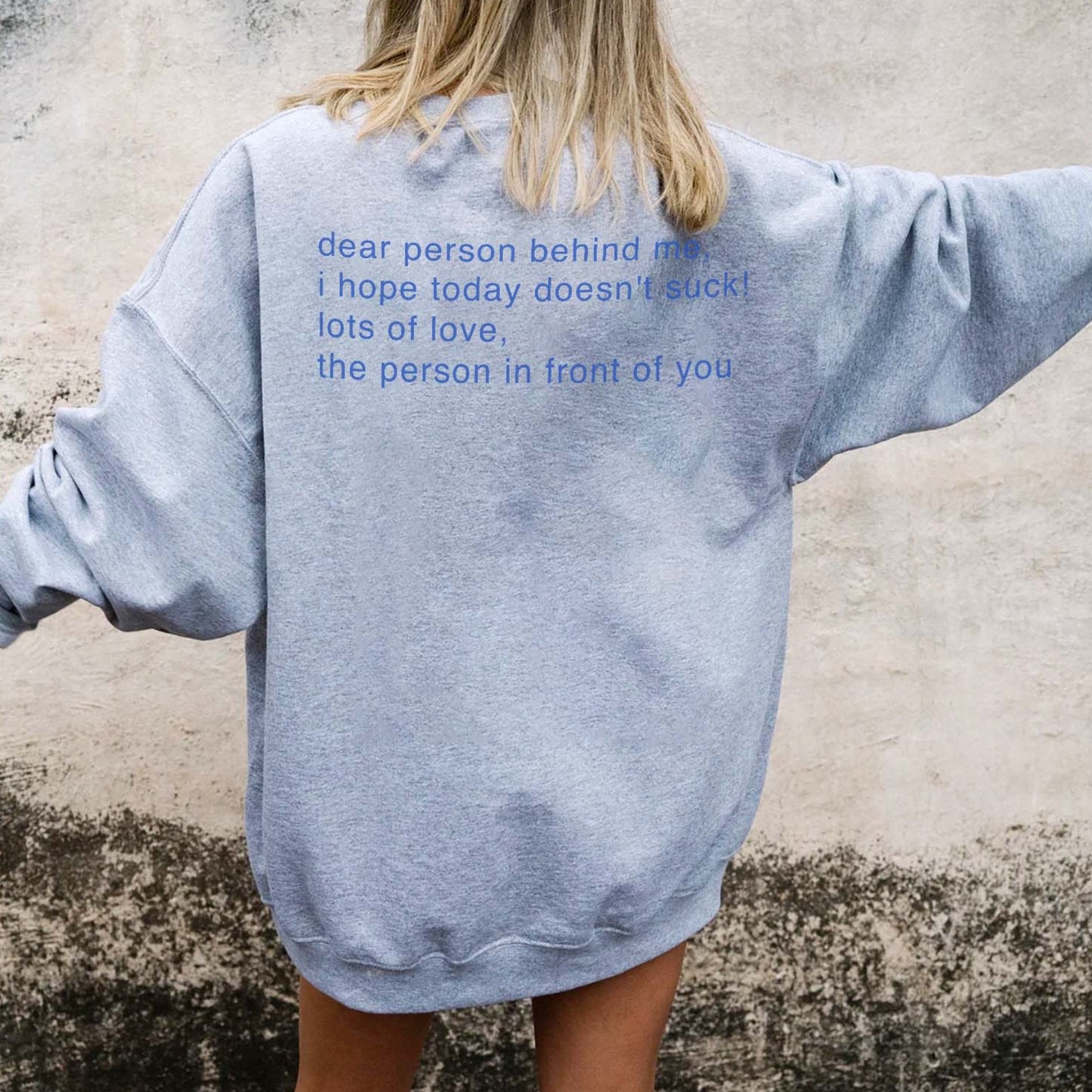 Dear Person Behind Me Sweatshirt Sport Grey