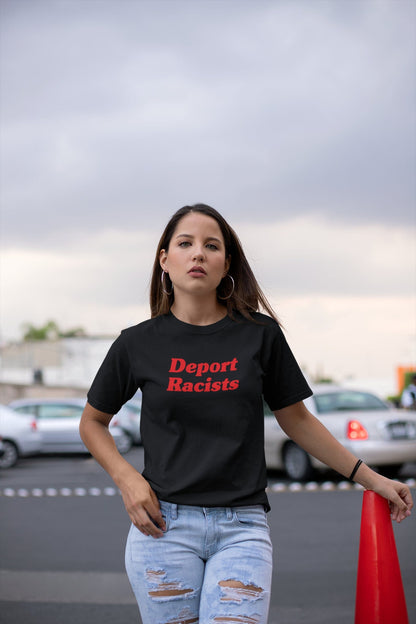 Deport Racists T-Shirt