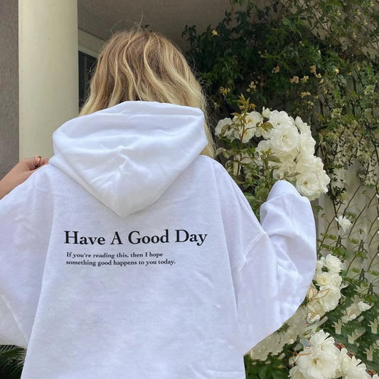 Have a Good Day Hoodie White