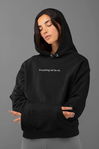 Everything Will be Okay Hoodie