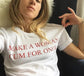 Make A Woman Cum For Once T-Shirt