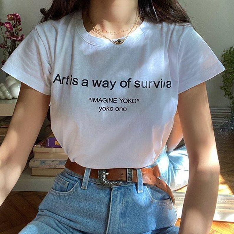 Art Is A Way Of Survival T-Shirt