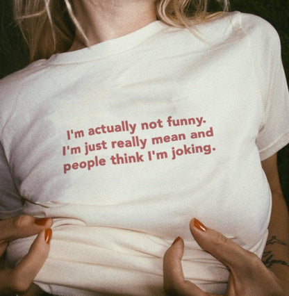 I'm Actually Not Funny T-Shirt