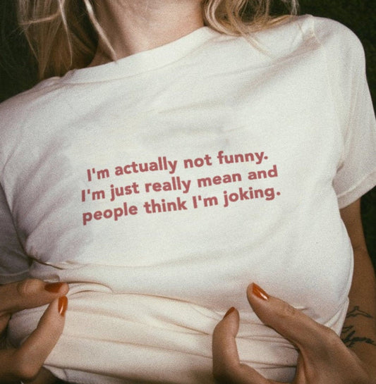 I'm Actually Not Funny T-Shirt
