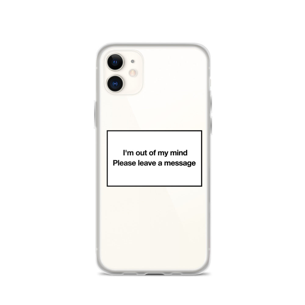 I'm Out of My Mind iPhone Case