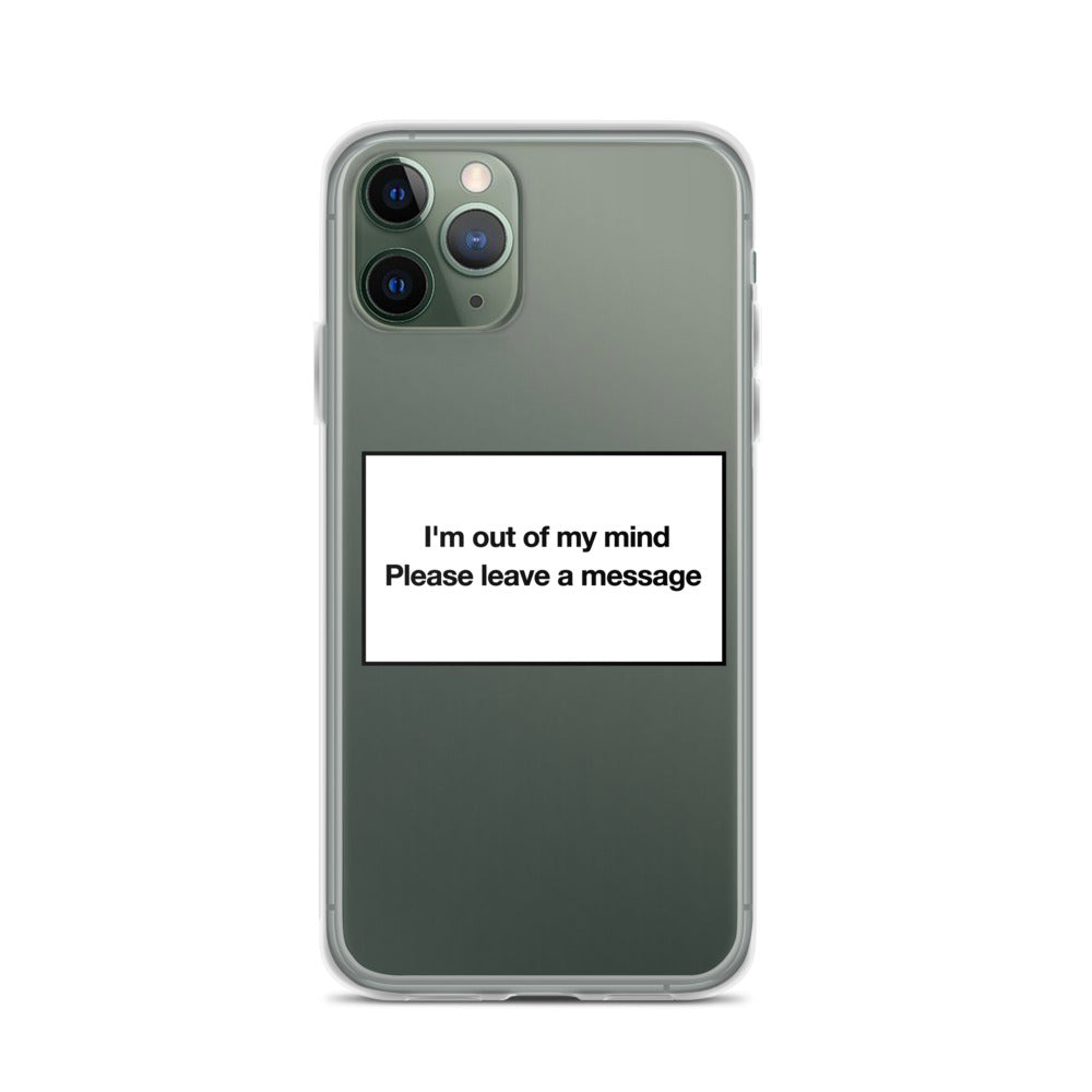 I'm Out of My Mind iPhone Case