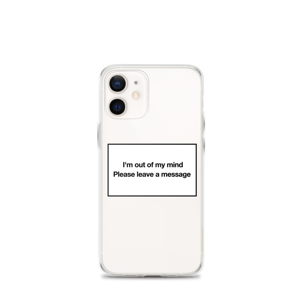 I'm Out of My Mind iPhone Case