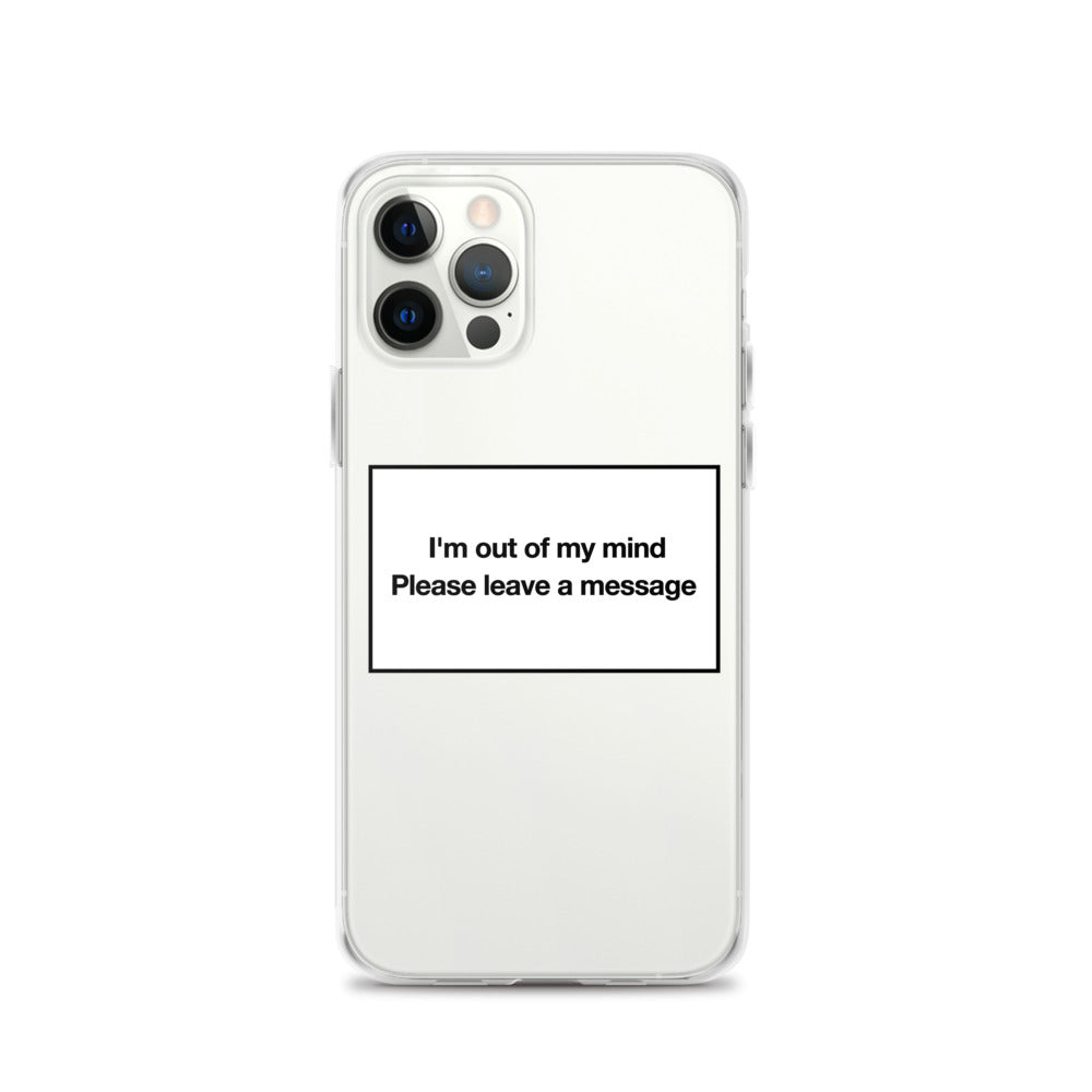 I'm Out of My Mind iPhone Case