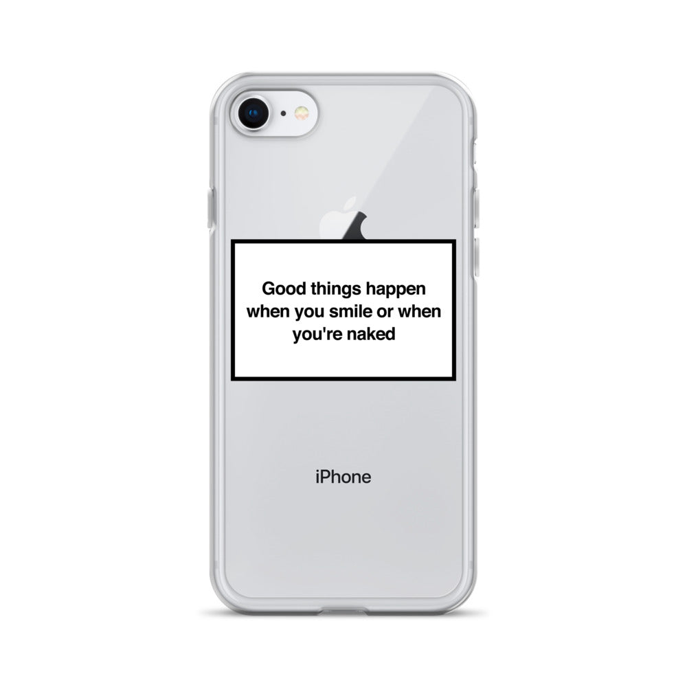 Good Things Happen When You Smile iPhone Case