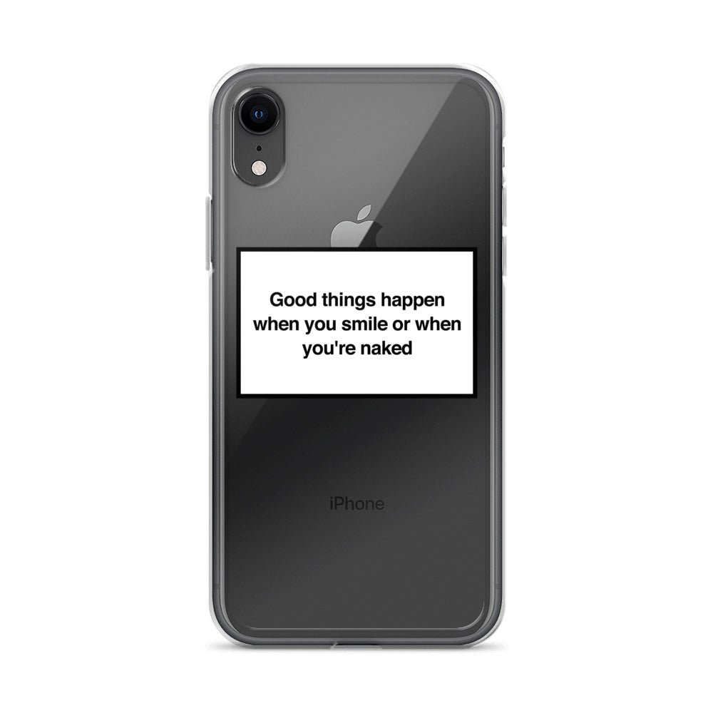 Good Things Happen When You Smile iPhone Case