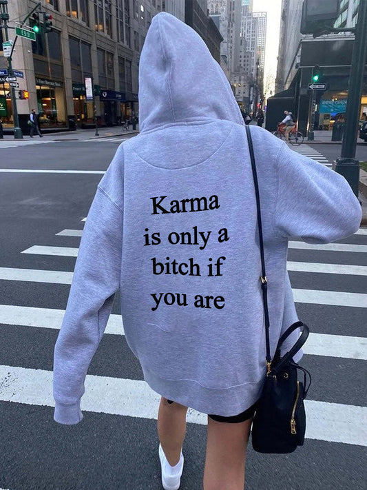 Karma Is Only A Bitch If You Are Hoodie Ash
