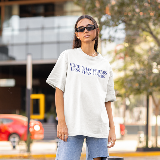 More than friends less than lovers t-shirt white