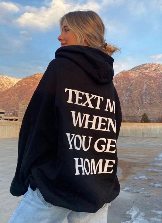 Text Me When You Get Home Black Hoodie