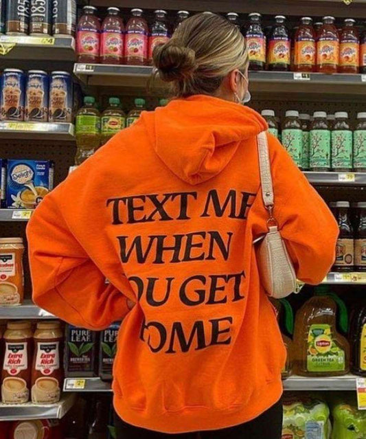 Text Me When You Get Home Orange Hoodie