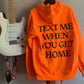 Text Me When You Get Home Orange Hoodie