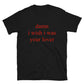 Damn I Wish I Was Your Lover T-Shirt