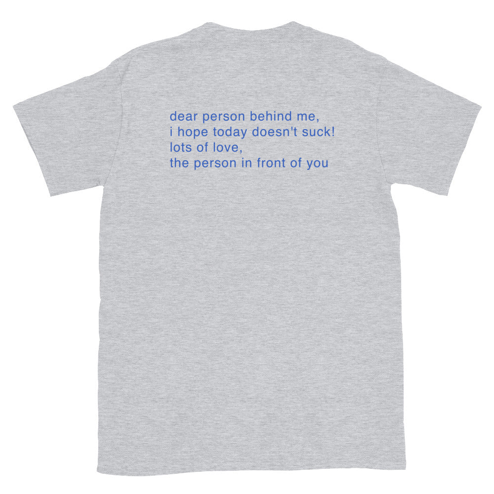 Dear Person Behind Me T-Shirt