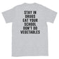 Stay in Drugs Eat Your School Don't Do Vegetables T-Shirt