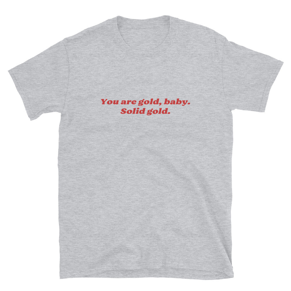 You Are Gold Baby Solid Gold T-Shirt