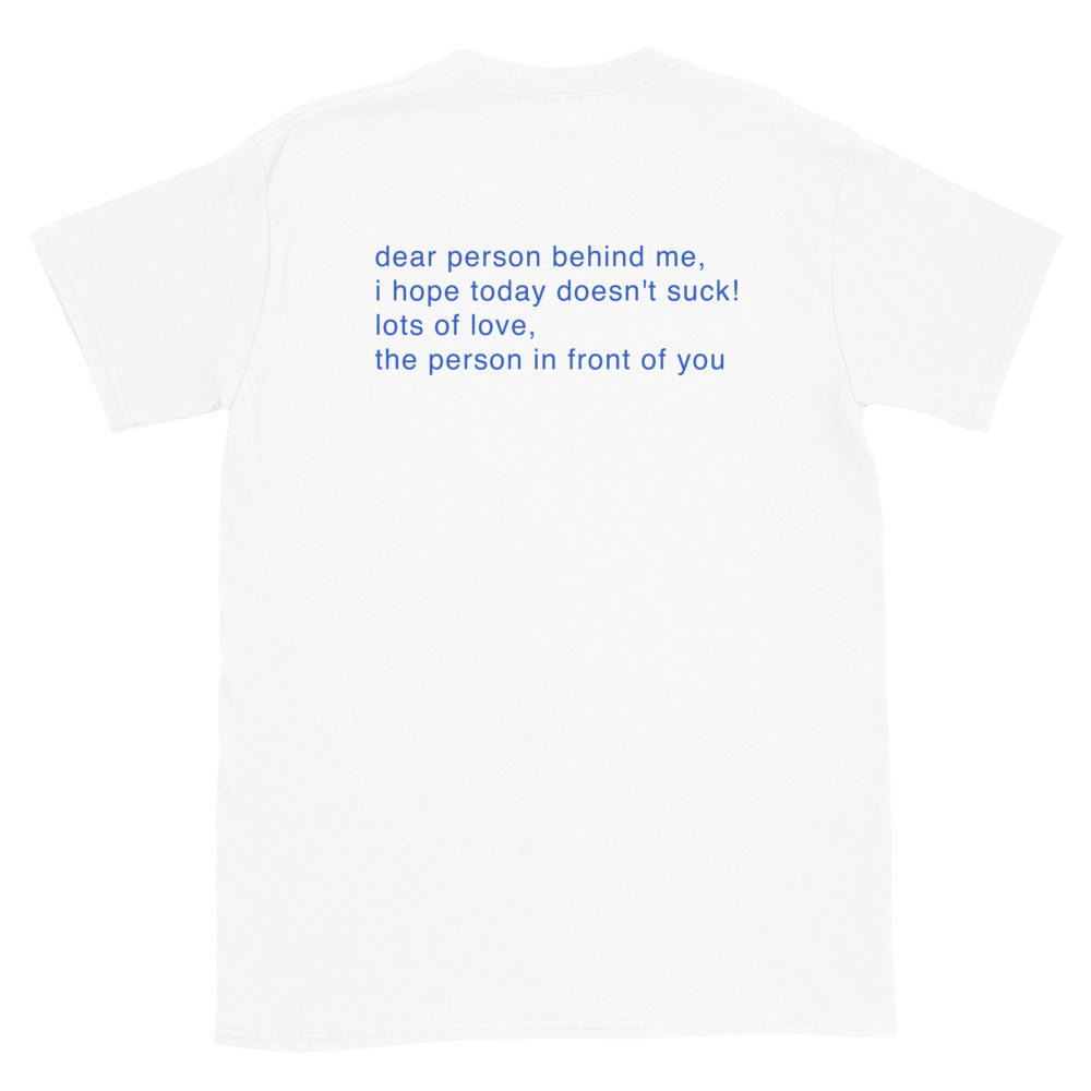 Dear Person Behind Me T-Shirt White