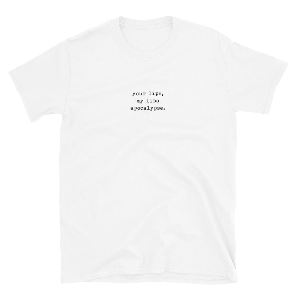 Your Lips My Lips Apocalypse T-Shirt