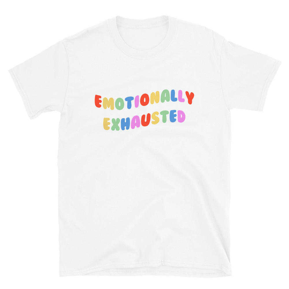 Emotionally Exhausted T-Shirt