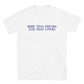 More Than Friends Less Than Lovers T-Shirt