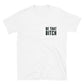 Be That Bitch T-Shirt