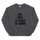 Big D*ck Is Back In Town Sweatshirt