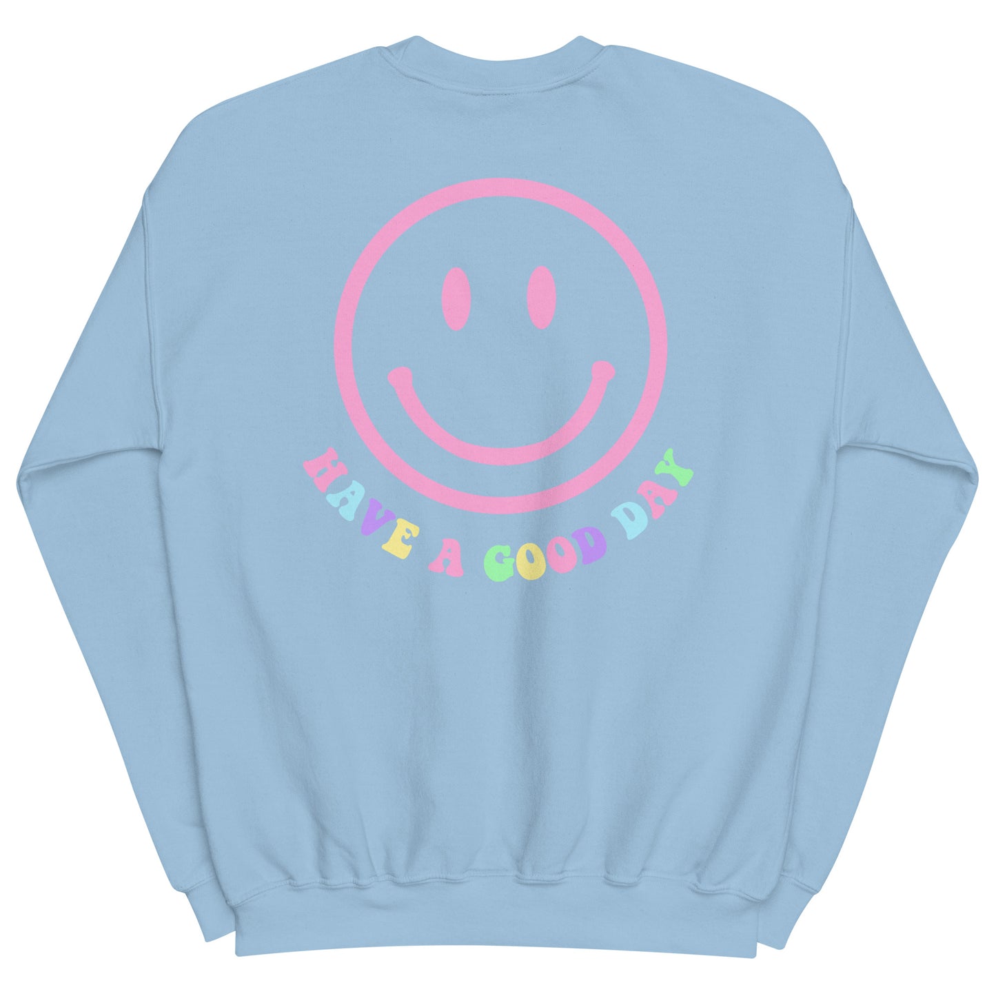 Have A Good Day Smiley Face Crewneck Sweatshirt