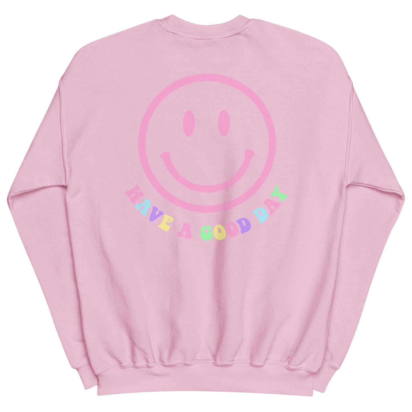 Have A Good Day Smiley Face Crewneck Sweatshirt