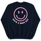 Have A Good Day Smiley Face Crewneck Sweatshirt